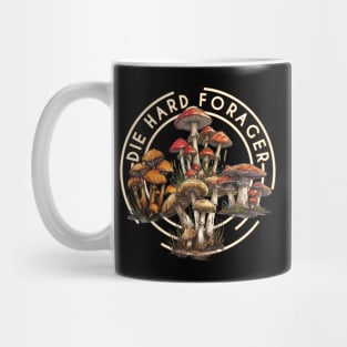 Die-Hard Forager Mushroom Hunter Morel Hunting Mug